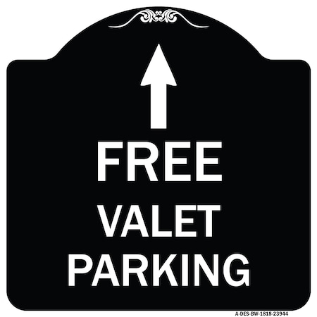 Signmission Free Valet Parking W/ Ahead Arrow Heavy-Gauge Aluminum Architectural Sign, 18" x 18", BW-1818-23944 A-DES-BW-1818-23944